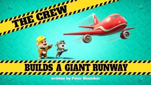 The Crew Builds a Giant Runway The Crew Builds a Giant Runway