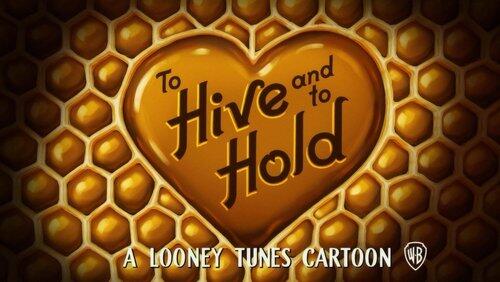 To Hive and to Hold To Hive and to Hold