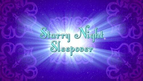 Starry Night Sleepover Starry Night Sleepover