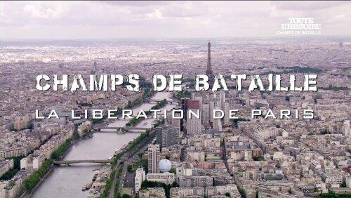 La Libération de Paris La Libération de Paris