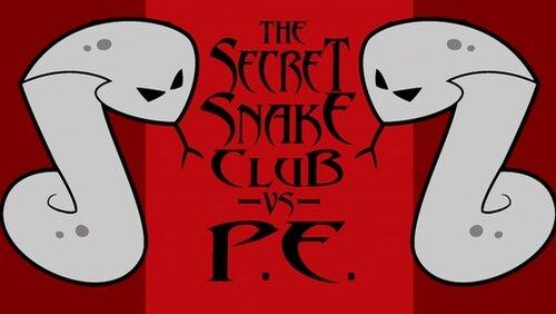 The Secret Snake Club vs. P.E