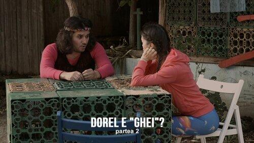 Dorel e 'Ghei'? - Partea II