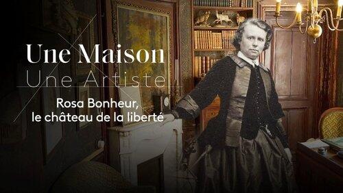 Rosa Bonheur, le château de la liberté