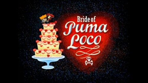 Bride of Puma Loco Bride of Puma Loco