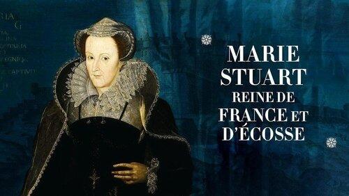 Marie Stuart, reine de France et d'Écosse Marie Stuart, reine de France et d'Écosse