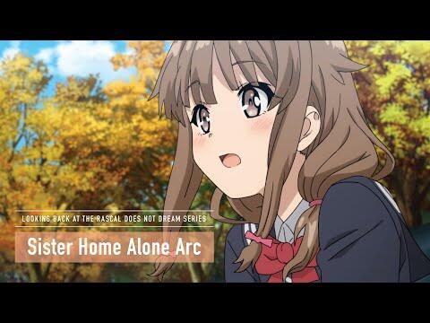 Rascal Does Not Dream Series - Sister Home Alone Arc [Subtitled]