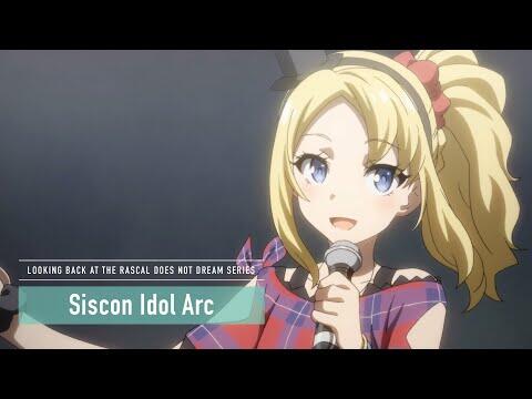 Rascal Does Not Dream Series - Siscon Idol Arc [Subtitled]