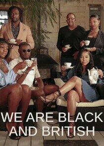 We Are Black and British We Are Black and British