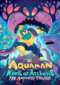 Aquaman: King of Atlantis - Season 1 Aquaman: King of Atlantis - Season 1
