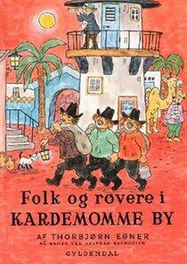 Folk og røvere i Kardemomme by Folk og røvere i Kardemomme by