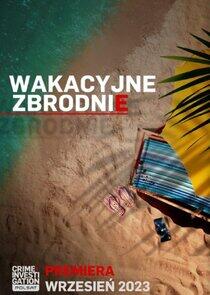 Wakacyjne Zbrodnie Wakacyjne Zbrodnie