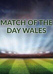 Match of the Day Wales Match of the Day Wales