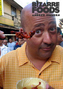 Bizarre Foods with Andrew Zimmern Bizarre Foods with Andrew Zimmern