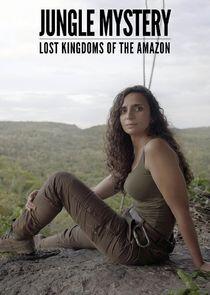 Jungle Mystery: Lost Kingdoms of the Amazon Jungle Mystery: Lost Kingdoms of the Amazon