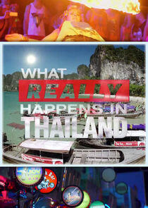 What Really Happens in Thailand What Really Happens in Thailand