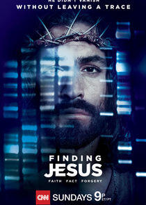 Finding Jesus: Faith, Fact, Forgery - Season 1 Finding Jesus: Faith, Fact, Forgery - Season 1