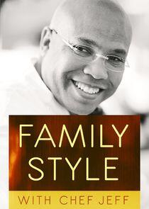 Family Style with Chef Jeff Family Style with Chef Jeff