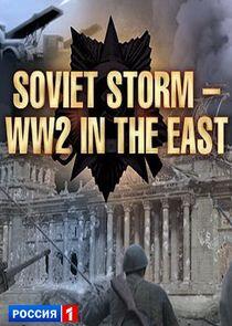 Soviet Storm: WWII in the East Soviet Storm: WWII in the East