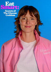 Eat Smart: Secrets of the Glucose Goddess Eat Smart: Secrets of the Glucose Goddess