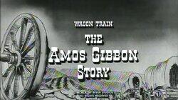 The Amos Gibbon Story