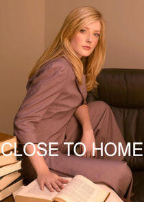 Close to Home Close to Home