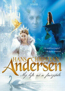 Hans Christian Andersen: My Life as a Fairy Tale Hans Christian Andersen: My Life as a Fairy Tale