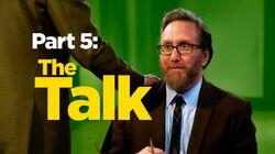 Part 5: The Talk Part 5: The Talk