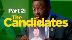 Part 2: The Candidates Part 2: The Candidates