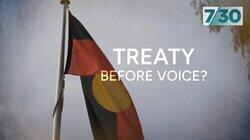 Treaty Before Voice? Treaty Before Voice?
