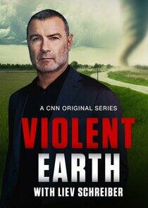 Violent Earth with Liev Schreiber Violent Earth with Liev Schreiber