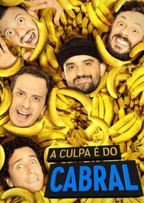 A Culpa é do Cabral A Culpa é do Cabral