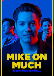 Mike on Much in Conversation With... Mike on Much in Conversation With...