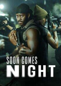 Soon Comes Night Soon Comes Night