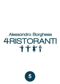 Alessandro Borghese - 4 ristoranti - Season 5 Alessandro Borghese - 4 ristoranti - Season 5
