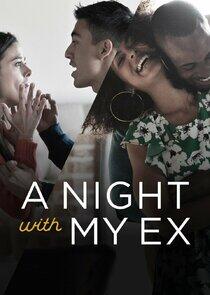 A Night with My Ex A Night with My Ex