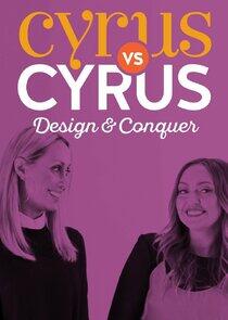 Cyrus vs. Cyrus: Design and Conquer Cyrus vs. Cyrus: Design and Conquer