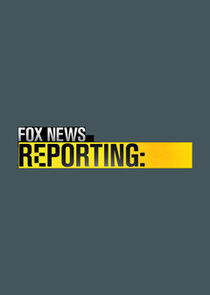 FOX News Reporting FOX News Reporting