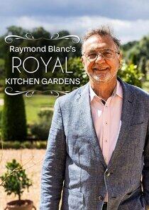 Raymond Blanc's Royal Kitchen Gardens Raymond Blanc's Royal Kitchen Gardens