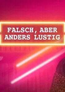 falsch, aber anders lustig falsch, aber anders lustig