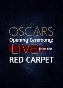 Oscars Opening Ceremony: Live from the Red Carpet Oscars Opening Ceremony: Live from the Red Carpet