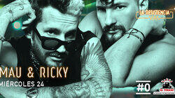 Mau & Ricky Mau & Ricky