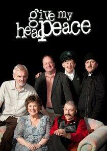 Give My Head Peace Give My Head Peace