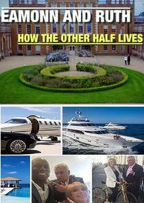 Eamonn and Ruth: How the Other Half Lives Eamonn and Ruth: How the Other Half Lives