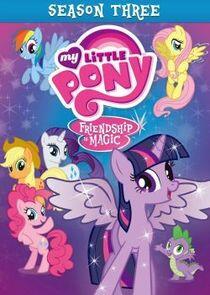 My Little Pony: Friendship is Magic - Season 3 My Little Pony: Friendship is Magic - Season 3