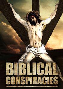Biblical Conspiracies Biblical Conspiracies