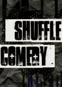 Comedy Shuffle Comedy Shuffle