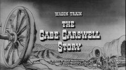 The Gabe Carswell Story The Gabe Carswell Story