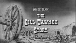 The Bill Tawnee Story The Bill Tawnee Story