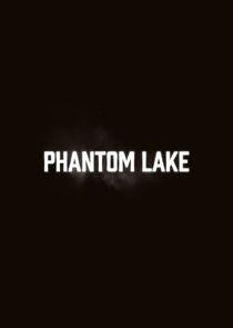 Phantom Lake Phantom Lake