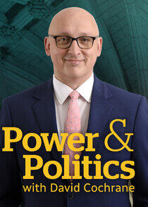 Power & Politics with David Cochrane
